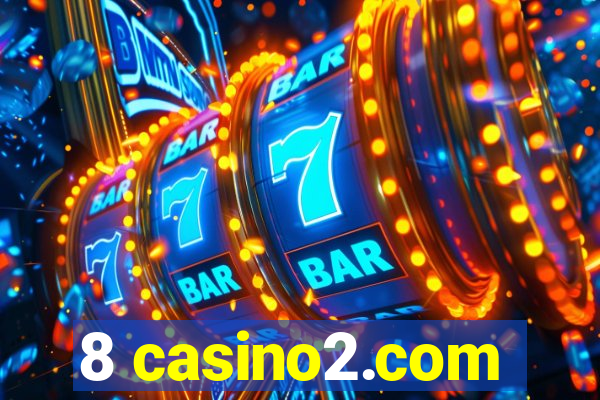 8 casino2.com